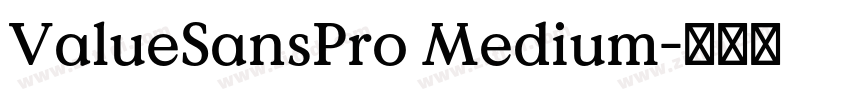 ValueSansPro Medium字体转换 ValueSansPro Medium字体转换